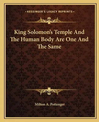 Salamon király temploma és az emberi test egy és ugyanaz - King Solomon's Temple and the Human Body Are One and the Same