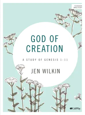 A teremtés Istene - Bibliatanulmányozó könyv (átdolgozott) - God of Creation - Bible Study Book (Revised)