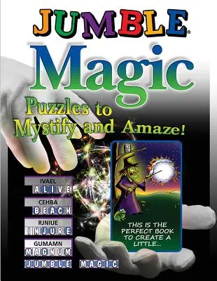 Jumble Magic: Rejtélyes és meghökkentő rejtvények! - Jumble Magic: Puzzles to Mystify and Amaze!