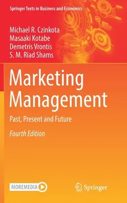 Marketingmenedzsment: Múlt, jelen és jövő - Marketing Management: Past, Present and Future