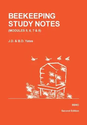 MÉLKÉSZÍTŐ TANULÁSI JEGYZETEK a BBKA-vizsgákhoz: 2. kötet (5., 6., 7. és 8. modul) - BEEKEEPING STUDY NOTES for the BBKA EXAMINATIONS: VOLUME 2 (Modules 5, 6, 7 and 8)