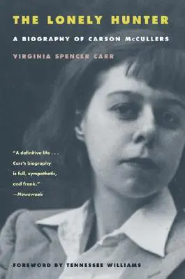 A magányos vadász: A Biography of Carson McCullers - The Lonely Hunter: A Biography of Carson McCullers