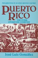 Puerto Rico: A négyemeletes ország és más esszék - Puerto Rico: The Four-Storeyed Country and Other Essays