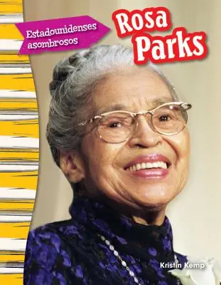 Estadounidenses Asombrosos: Rosa Parks (Csodálatos amerikaiak: Rosa Parks) (spanyol változat) - Estadounidenses Asombrosos: Rosa Parks (Amazing Americans: Rosa Parks) (Spanish Version)