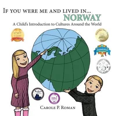 Ha én lennék, és... Norvégia: Egy gyermek bevezetése a világ kultúráiba - If You Were Me and Lived in... Norway: A Child's Introduction to Cultures Around the World