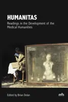 Humanitas: Olvasmányok az orvosi humán tudományok fejlődéséből - Humanitas: Readings in the Development of the Medical Humanities