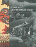 A Lac Du Flambeau vének emlékei - Memories of Lac Du Flambeau Elders