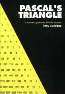 Pascal háromszöge: Tanári kézikönyv fekete vonalas mesterekkel - Pascal's Triangle: A Teacher's Guide with Blackline Masters