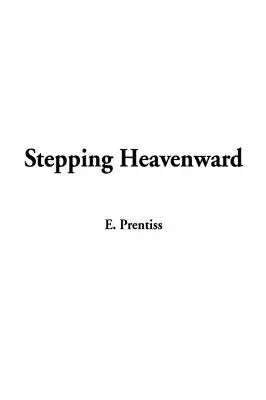 Lépj a mennybe - Stepping Heavenward