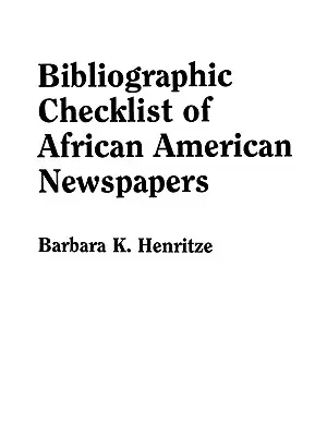 Az afroamerikai újságok bibliográfiai ellenőrző listája - Bibliographic Checklist of African American Newspapers