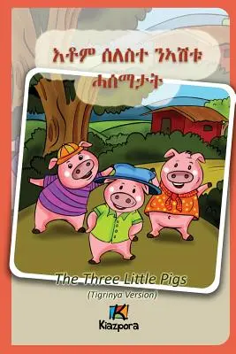 Seleste N'ashtu Hase'matat - Tigrinya gyermekkönyv: The Three Little Pigs (Tigrinya Softcover Version) - Seleste N'ashtu Hase'matat - Tigrinya Children's Book: The Three Little Pigs (Tigrinya Softcover Version)