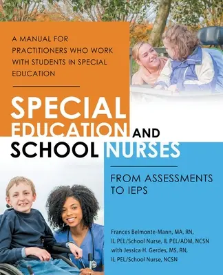 A speciális oktatás és az iskolai ápolók: Az értékeléstől az IEP-ig - Special Education and School Nurses: From Assessments to Ieps