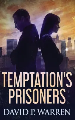 A kísértés foglyai: Keménykötésű nagynyomtatott kiadás - Temptation's Prisoners: Large Print Hardcover Edition