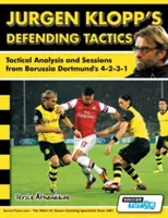 Jürgen Klopp védekező taktikája - Taktikai elemzés és gyakorlatok a Borussia Dortmund 4-2-3-1-es játékáról - Jurgen Klopp's Defending Tactics - Tactical Analysis and Sessions from Borussia Dortmund's 4-2-3-1