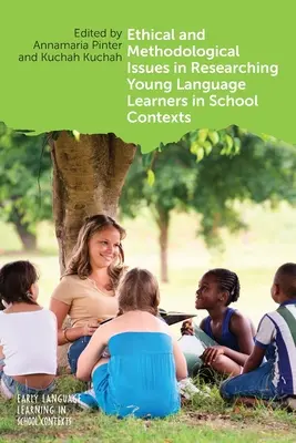 A fiatal nyelvtanulók iskolai környezetben történő kutatásának etikai és módszertani kérdései - Ethical and Methodological Issues in Researching Young Language Learners in School Contexts