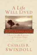 A Life Well Lived Bible Companion: Fedezd fel az engedelmes szív jutalmait - A Life Well Lived Bible Companion: Discover the Rewards of an Obedient Heart