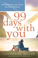 99 nap veled: Egy lebilincselő és szívszorító lapozgatókönyv - 99 Days With You: A gripping and heartbreaking page turner