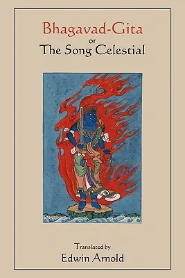 Bhagavad-Gítá, avagy az Égi ének. Fordította Edwin Arnold. - Bhagavad-Gita or The Song Celestial. Translated by Edwin Arnold.