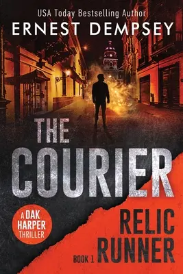 A futár: Egy Dak Harper thriller - The Courier: A Dak Harper Thriller