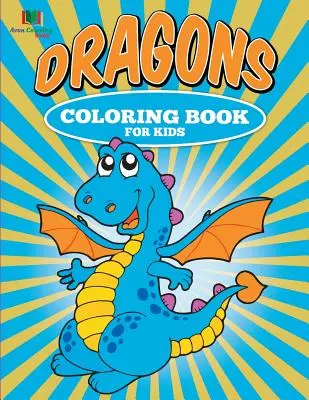 Sárkányok színezőkönyv gyerekeknek - Dragons Coloring Book for Kids