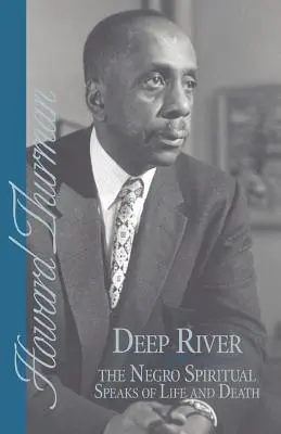 Mély folyó és a néger spirituális beszéd az életről és a halálról - Deep River and the Negro Spiritual Speaks of Life and Death