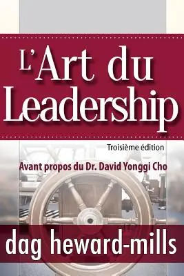 L'Art Du Leadership - Troisieme Edition - L'Art Du Leadership- Troisieme Edition