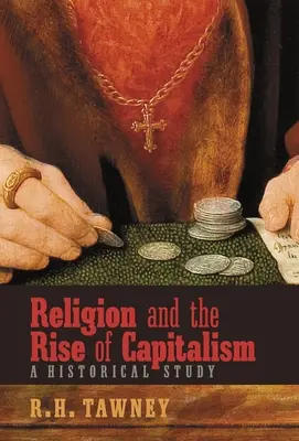 A vallás és a kapitalizmus felemelkedése: Történelmi tanulmány - Religion and the Rise of Capitalism: A Historical Study