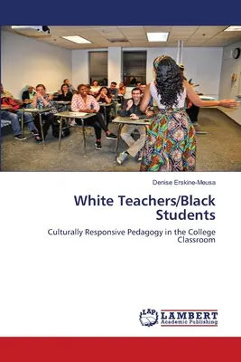 Fehér tanárok/fekete diákok - White Teachers/Black Students