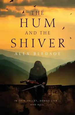 A zúgás és a borzongás: A Tufa regénye - The Hum and the Shiver: A Novel of the Tufa