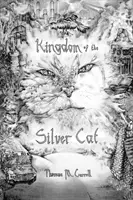 Az ezüst macska királysága - Kingdom of the Silver Cat