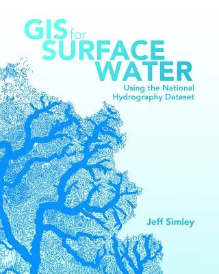 GIS a felszíni vizekhez: A nemzeti vízrajzi adatkészlet használata - GIS for Surface Water: Using the National Hydrography Dataset