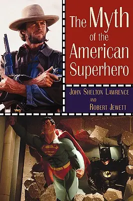 Az amerikai szuperhős mítosza - The Myth of the American Superhero