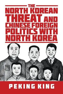 Az észak-koreai fenyegetés és a kínai külpolitika Észak-Koreával szemben - The North Korean Threat and Chinese Foreign Politics with North Korea