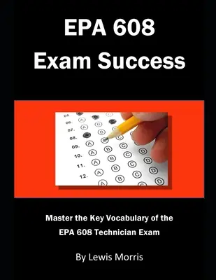 EPA 608 vizsga sikere: Az EPA 608 műszaki vizsga kulcsfontosságú szókincsének elsajátítása - EPA 608 Exam Success: Master the Key Vocabulary of the EPA 608 Technician Exam