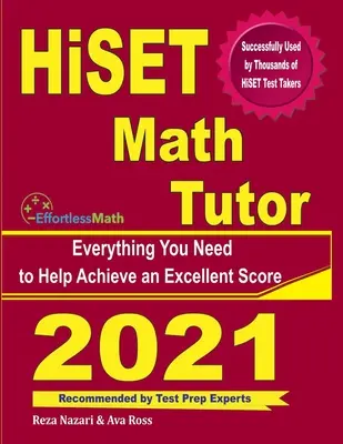 HiSET Math Tutor: Minden, amire szüksége van a kiváló pontszám eléréséhez - HiSET Math Tutor: Everything You Need to Help Achieve an Excellent Score