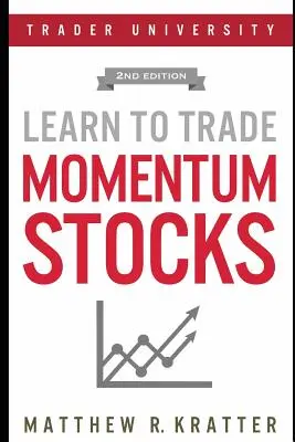 Tanulj meg momentum részvényekkel kereskedni - Learn to Trade Momentum Stocks