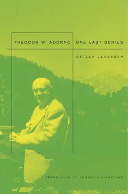 Theodor W. Adorno: Egy utolsó zseni - Theodor W. Adorno: One Last Genius