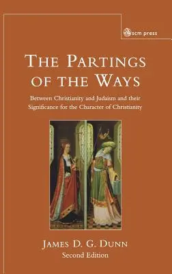 Az utak elválása: A kereszténység és a judaizmus között és jelentőségük a kereszténység jellege szempontjából - Parting of the Ways: Between Christianity and Judaism and Their Significance for the Character of Christianity