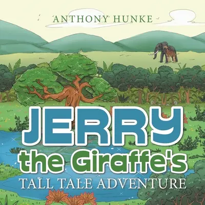 Jerry, a zsiráf nagy mesés kalandja - Jerry the Giraffe's Tall Tale Adventure