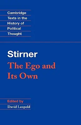 Stirner: Az Ego és a sajátja - Stirner: The Ego and Its Own