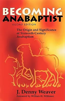 Anabaptistává válás - Becoming Anabaptist