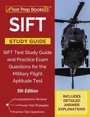 SIFT Study Guide: SIFT Test Study Guide and Practice Exam Questions for the Military Flight Aptitude Test [5. kiadás] - SIFT Study Guide: SIFT Test Study Guide and Practice Exam Questions for the Military Flight Aptitude Test [5th Edition]