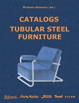 Katalógusok Acélcsőbútorok: Gottwald, Mcke-Melder, Slezk, Thonet-Mundus, Vichr & Co. - Catalogs Tubular Steel Furniture: Gottwald, Mcke-Melder, Slezk, Thonet-Mundus, Vichr & Co.