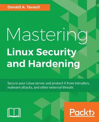 A Linux biztonságának és keményítésének elsajátítása - Mastering Linux Security and Hardening