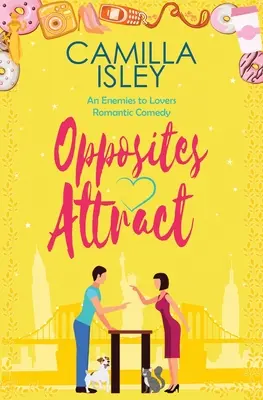 Opposites Attract: An Enemies to Lovers, Neighbors to Lovers romantikus vígjáték - Opposites Attract: An Enemies to Lovers, Neighbors to Lovers Romantic Comedy