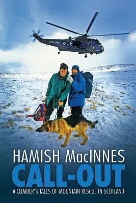 Felhívás: Egy hegymászó történetei a skóciai hegyimentésről - Call-out: A climber's tales of mountain rescue in Scotland