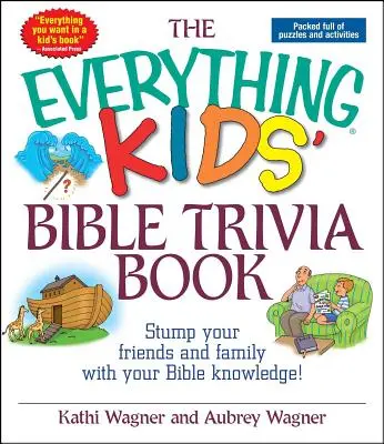 A minden gyerekeknek szóló bibliai kvízkönyv - The Everything Kids' Bible Trivia Book