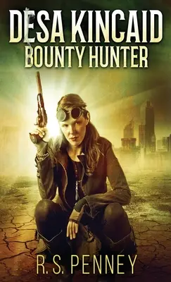 Desa Kincaid - fejvadász - Desa Kincaid - Bounty Hunter