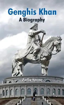 Dzsingisz kán: A Biography - Genghis Khan: A Biography