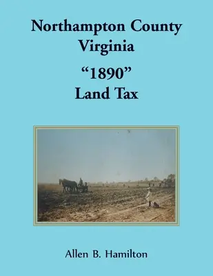 Northampton megye, Virginia 1890” Földadó” - Northampton County, Virginia 1890